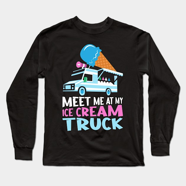 Funny Ice Cream Truck Driver Long Sleeve T-Shirt by TheBestHumorApparel